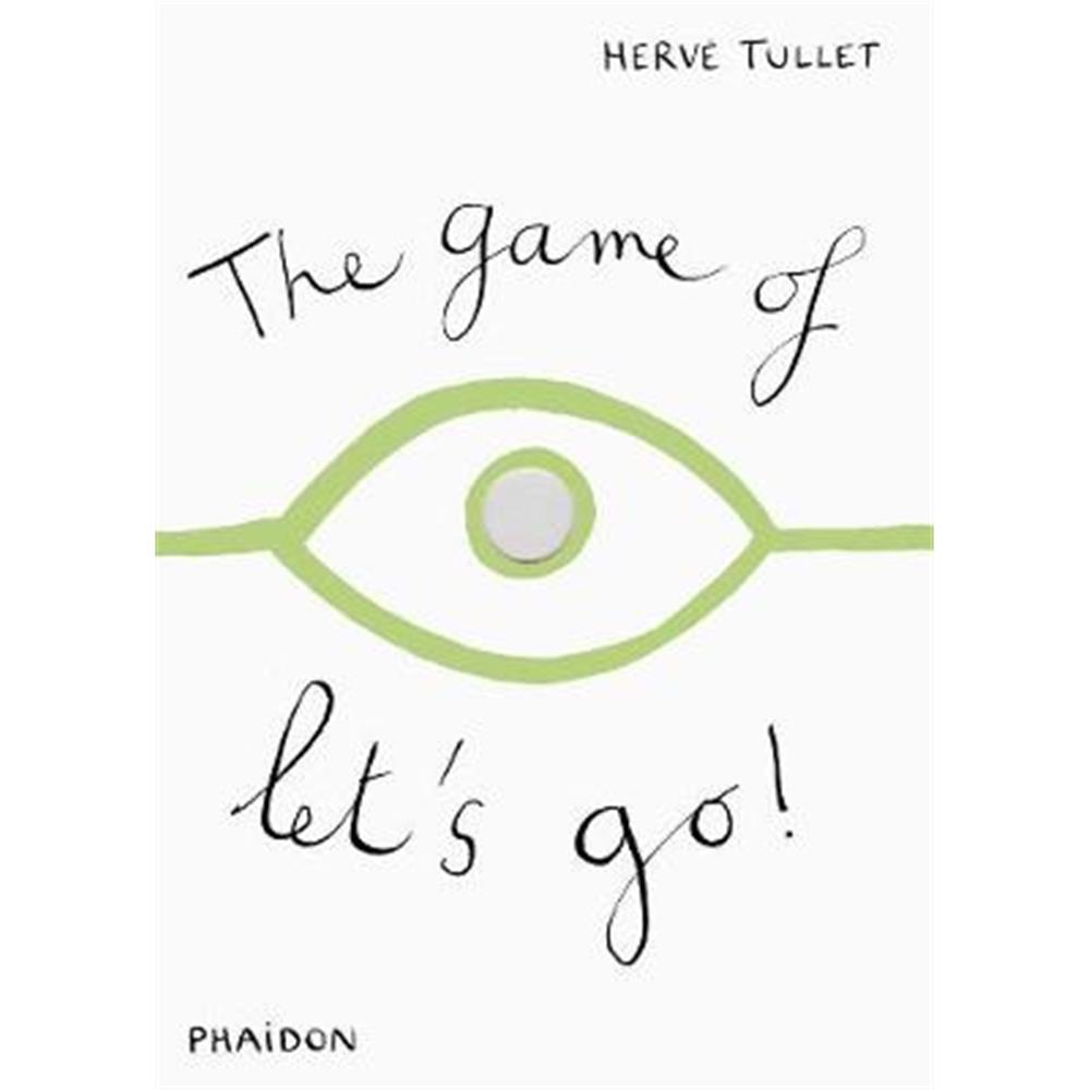 The Game of Let's Go! (Hardback) - Herve Tullet
